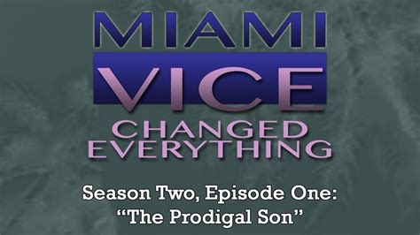 miami vice s02e01|Miami Vice Changed Everything S02E01: The Prodigal Son.